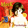 Paroles & Tablatures pour l'album Psychotique de MeeK